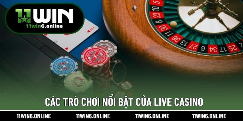 Các game nổi bật của Live Casino