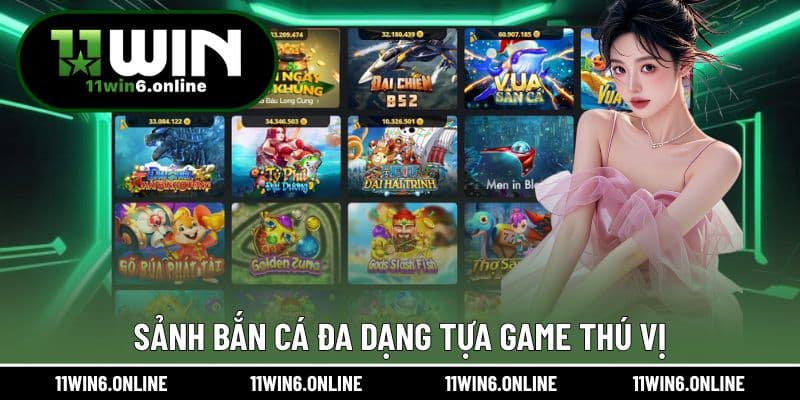 Sảnh bắn cá đa dạng tựa game thú vị